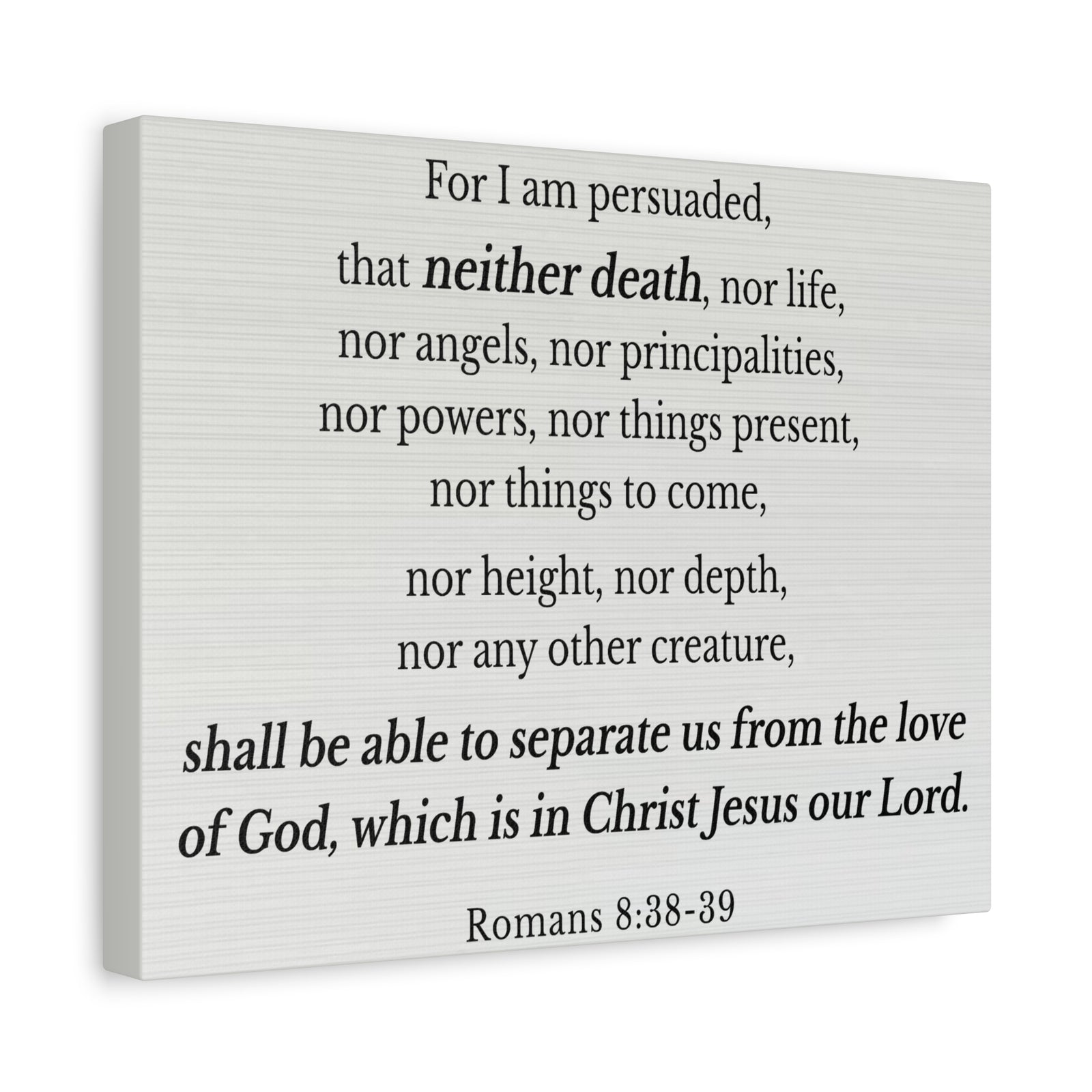 Scripture Walls Romans 8:38-39 Nothing Can Separate Us Bible Verse Canvas Christian Wall Art Ready to Hang Unframed-Express Your Love Gifts