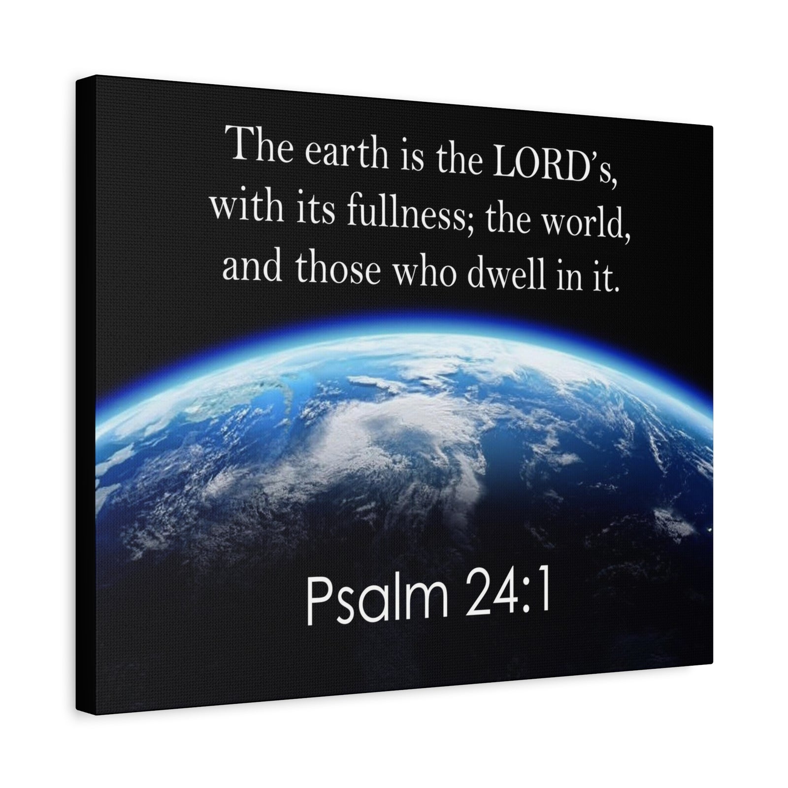 Scripture Walls Psalm 24:1 The Earth is the Lord's Christian Wall Art Print Ready to Hang Unframed-Express Your Love Gifts