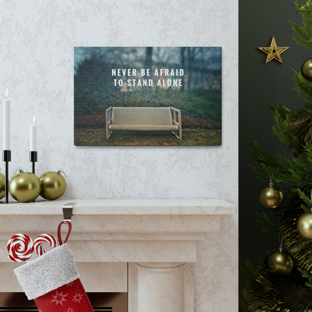 Inspirational Quote Canvas Never Be Afraid To Stand Alone Motivational Print Ready to Hang Artwork-Express Your Love Gifts