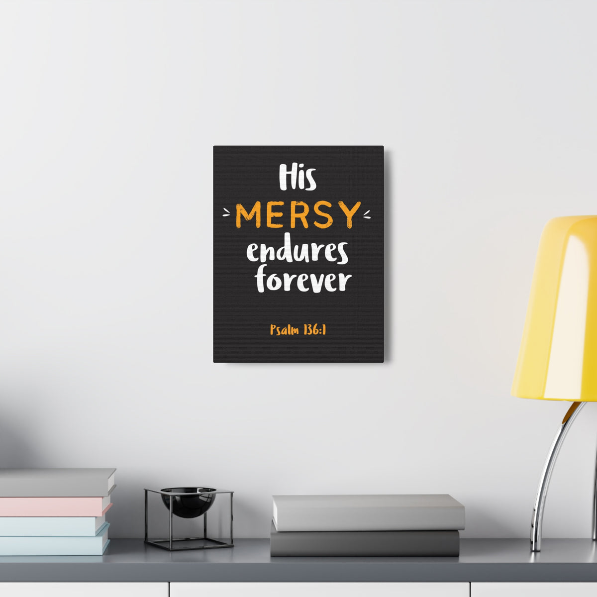 Scripture Walls His Mercy Endures Forever Psalm 136:1 Bible Verse Canvas Christian Wall Art Ready To Hang-Express Your Love Gifts