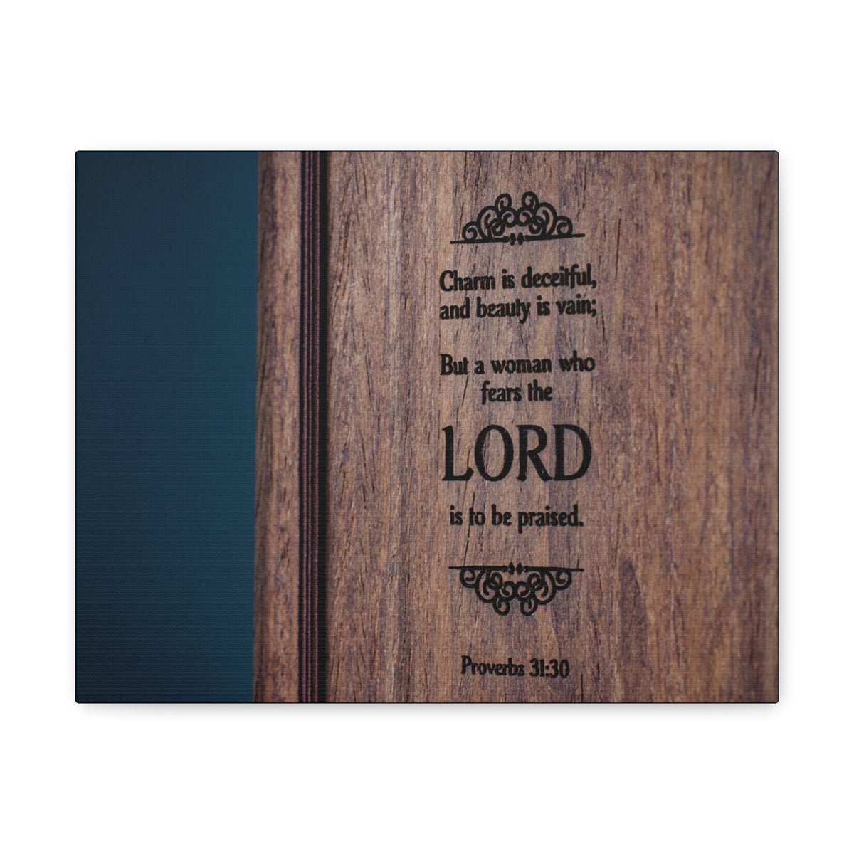 Scripture Walls To Be Praised Proverbs 31:30 Bible Verse Canvas Christian Wall Art Ready to Hang-Express Your Love Gifts