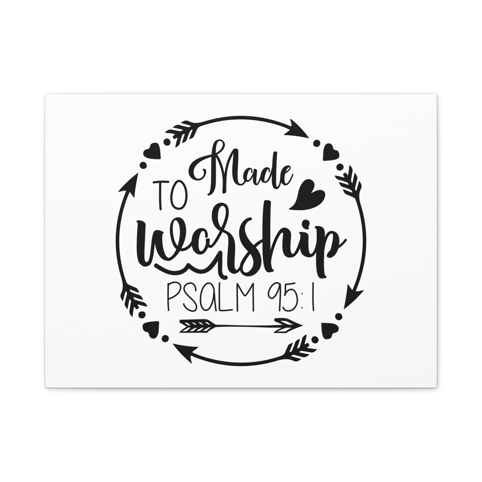 Scripture Canvas Made To Worship Psalm 95:1 Christian Wall Art Bible Verse Print Ready to Hang-Express Your Love Gifts