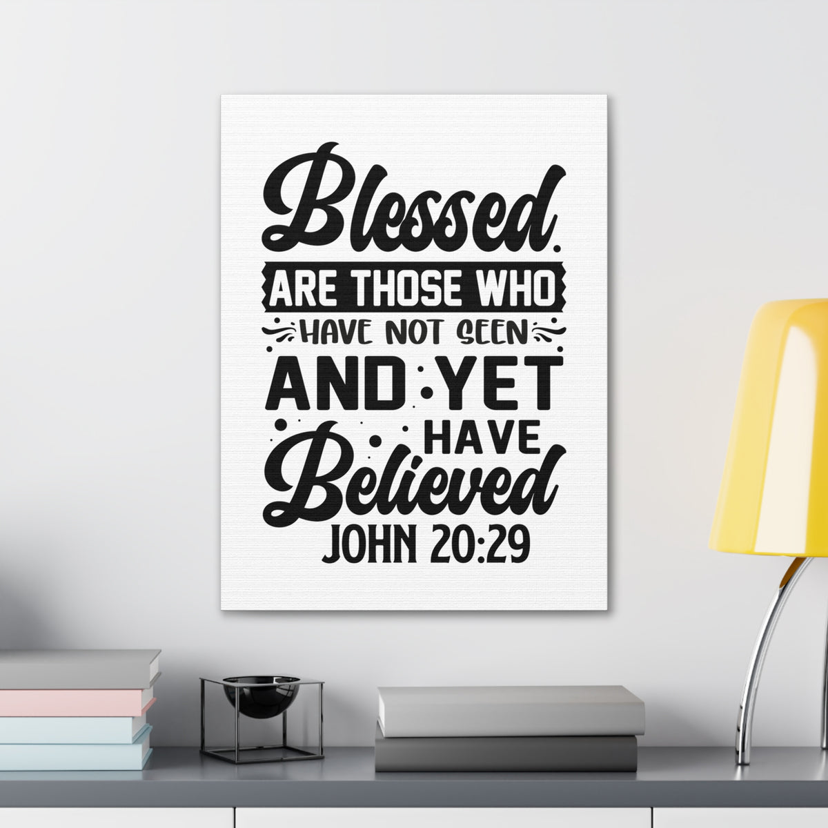 Scripture Walls John 20:29 Blessed Those Who Believed Bible Verse Canvas Christian Wall Art Ready to Hang Unframed-Express Your Love Gifts