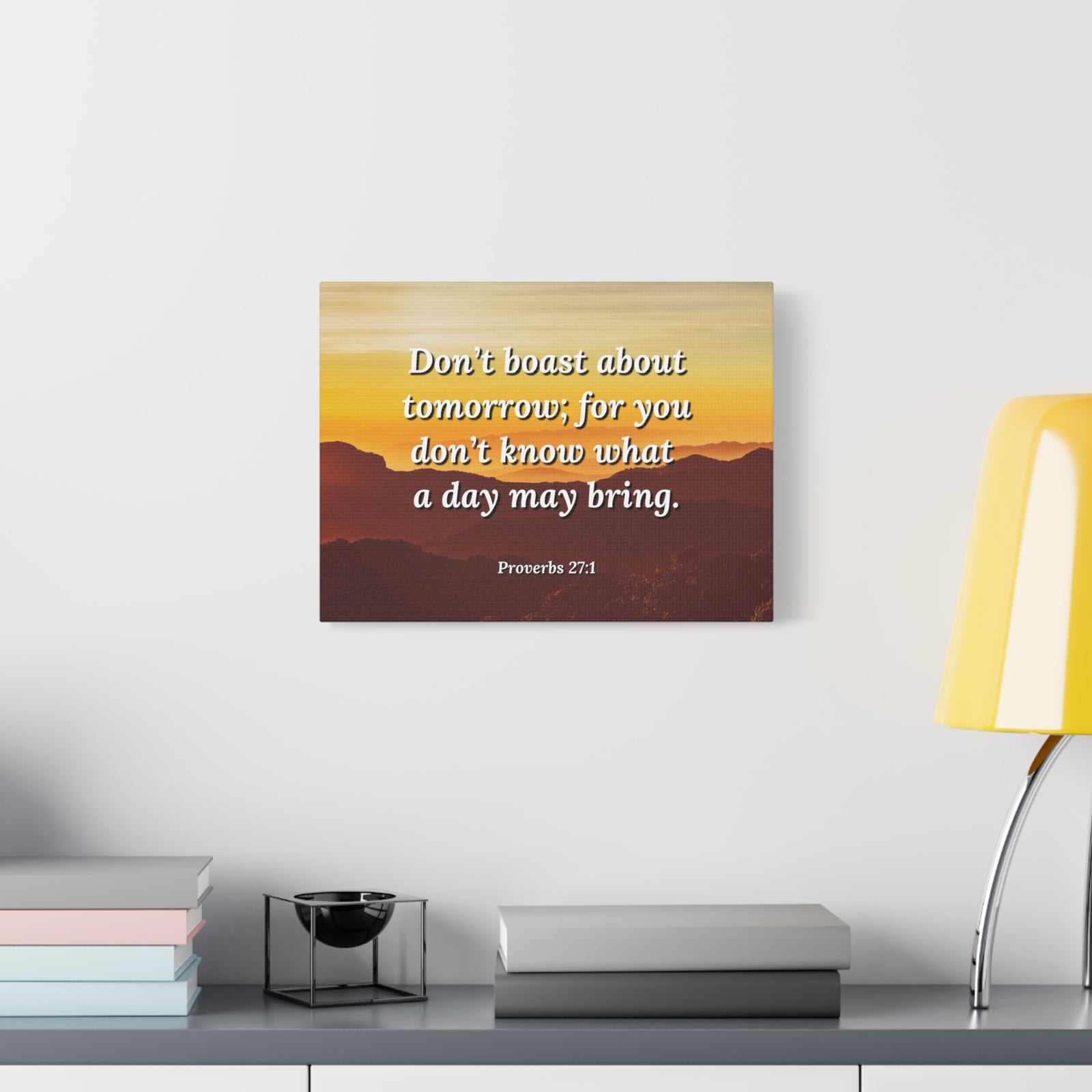 Scripture Walls Boast Not Proverbs 27:1 Bible Verse Canvas Christian Wall Art Ready to Hang-Express Your Love Gifts