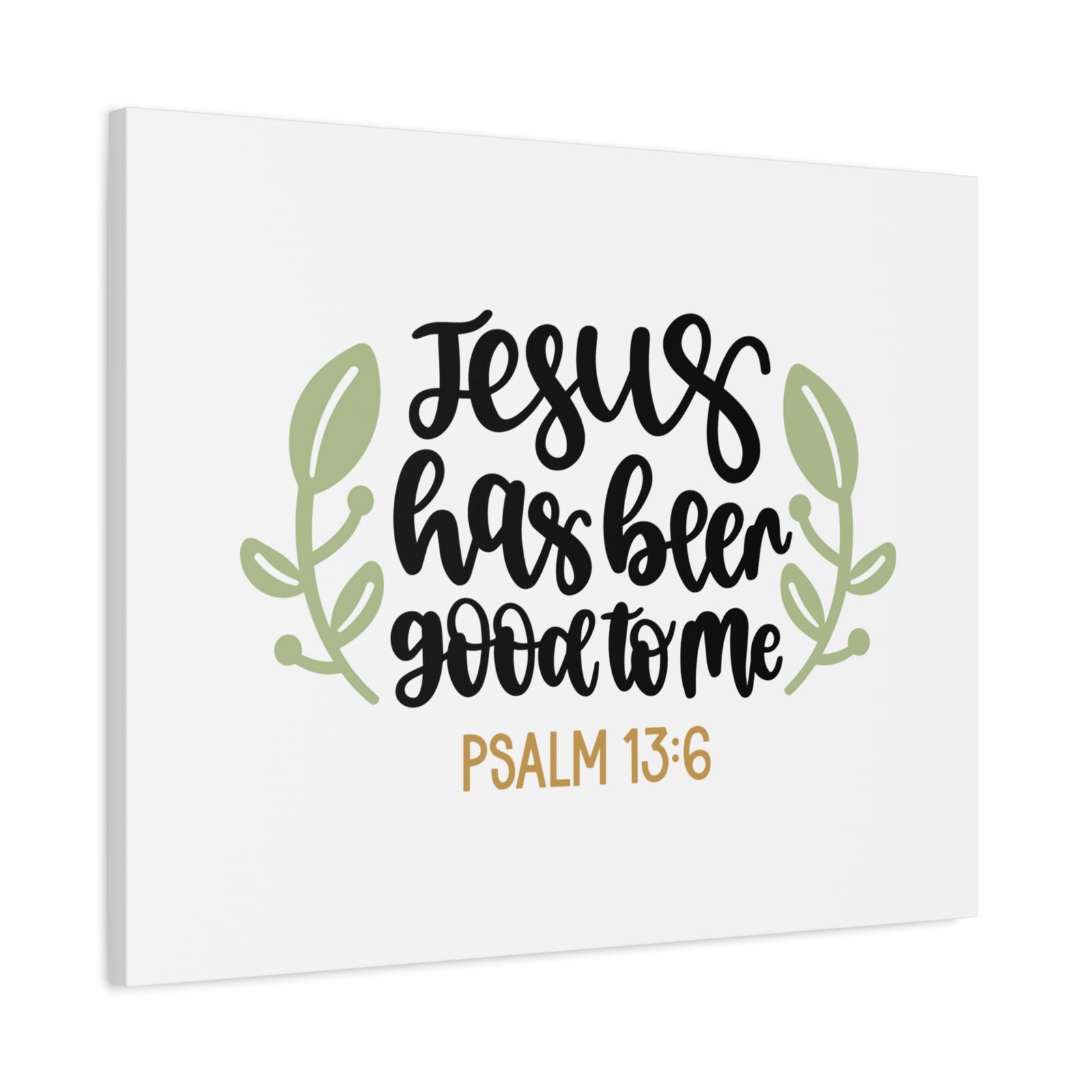 Scripture Canvas Good To Me Psalm 13:6 Christian Wall Art Bible Verse Print Ready to Hang-Express Your Love Gifts