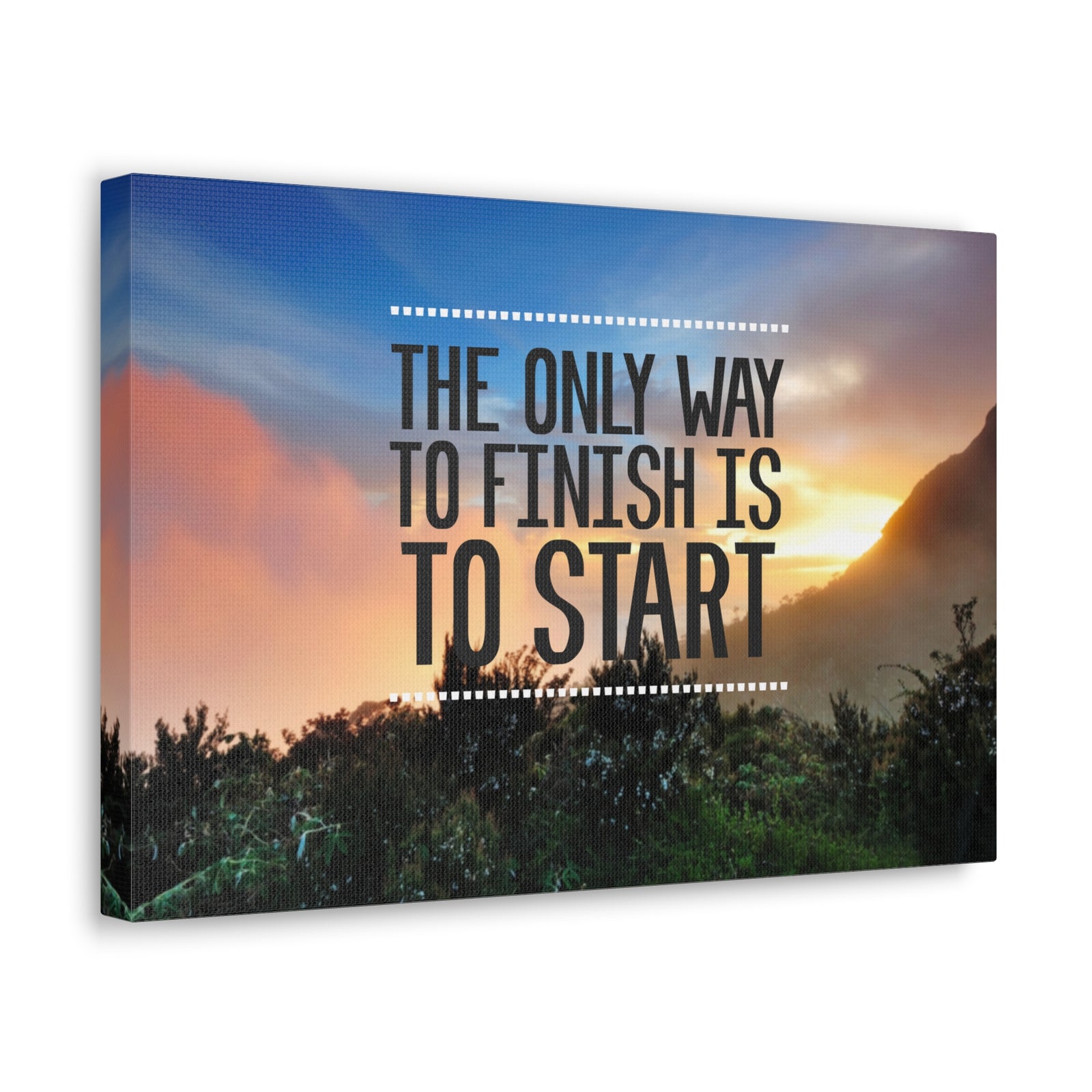 Inspirational Quote Canvas The Only Way To Finish Is To Start Motivational Print Ready to Hang Artwork-Express Your Love Gifts