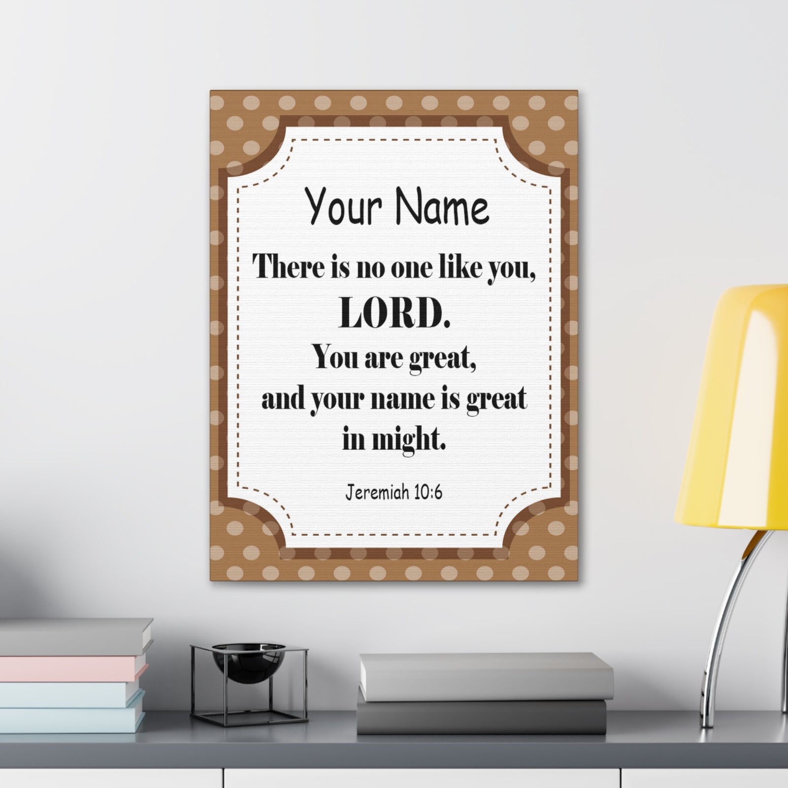 Scripture Walls Personalized Jeremiah 10:6 Bible Chapter Canvas Christian Wall Art Ready to Hang-Express Your Love Gifts