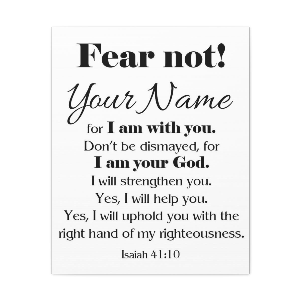 Personalized Fear Not Isaiah 41:10 Bible Chapter Canvas Christian Wall Art Ready to Hang-Express Your Love Gifts