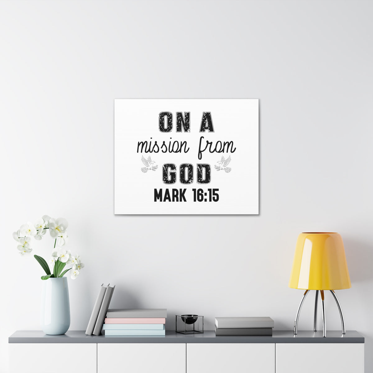 Scripture Walls Mark 16:15 On a Mission From God Bible Verse Canvas Christian Wall Art Ready to Hang Unframed-Express Your Love Gifts