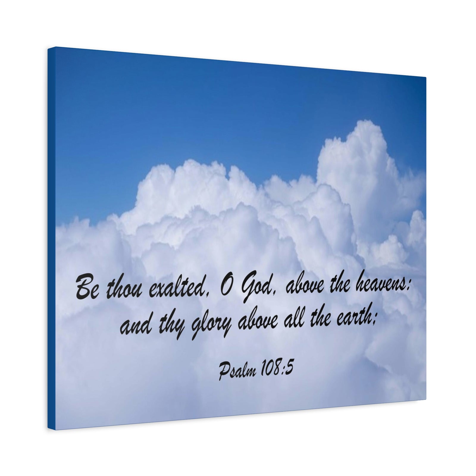 Scripture Canvas Be Thous Exalted Psalm 108:5 Christian Wall Art Bible Verse Print Ready to Hang-Express Your Love Gifts
