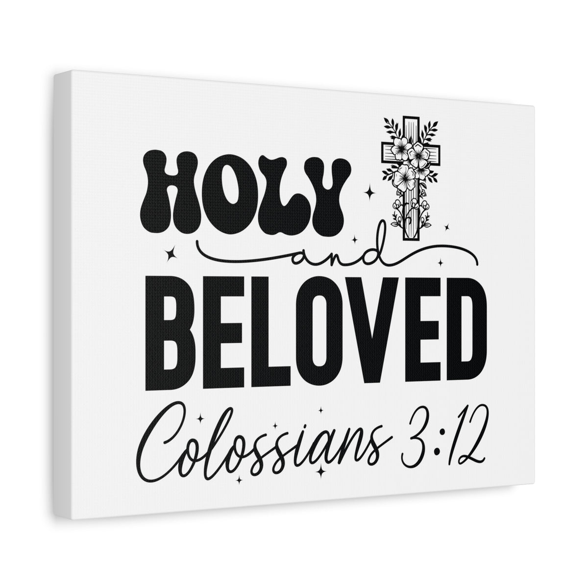 Scripture Walls Colossians 3:12 Holy and Beloved Bible Verse Canvas Christian Wall Art Ready to Hang Unframed-Express Your Love Gifts