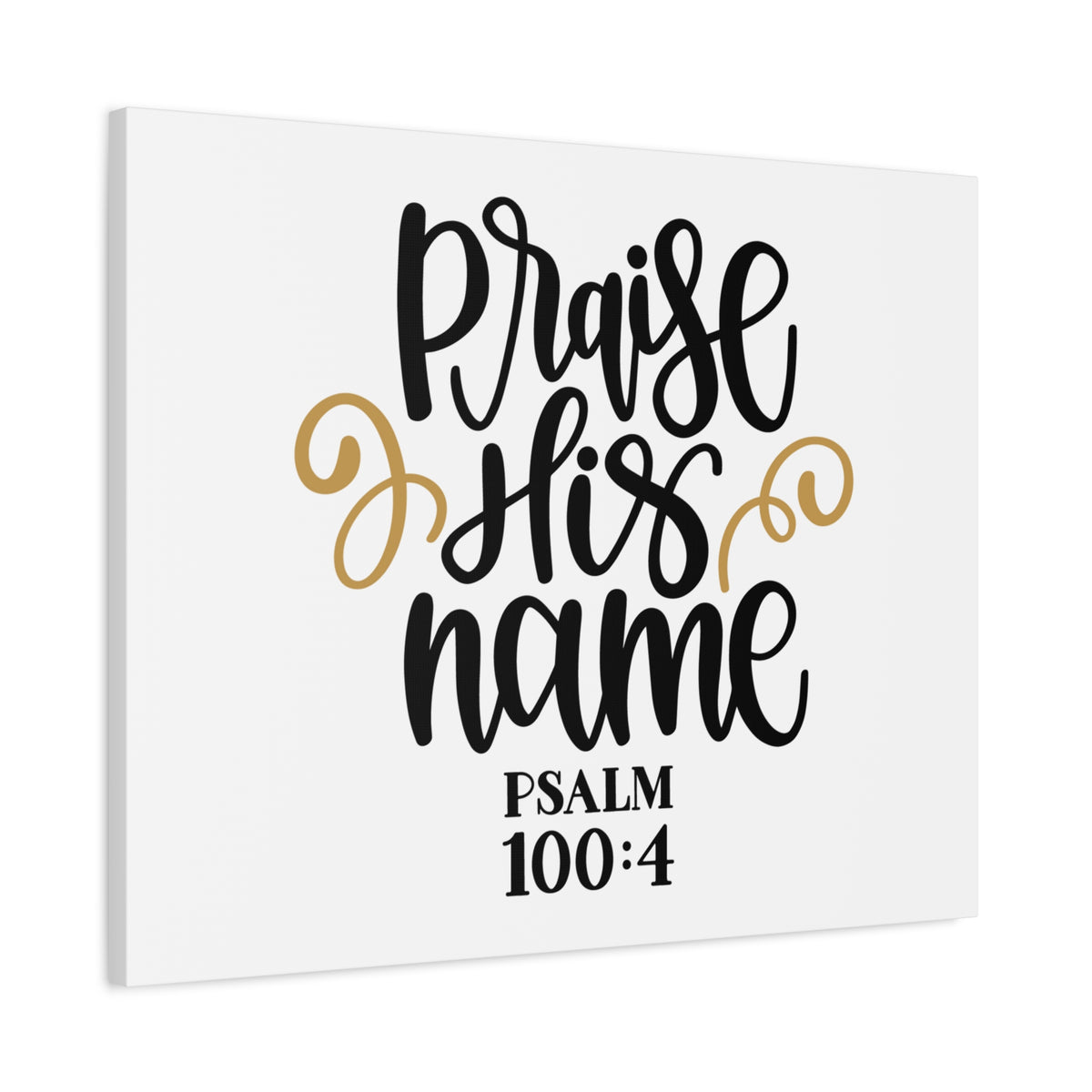 Scripture Canvas Praise His Name Psalm 100:4 Christian Wall Art Bible Verse Print Ready to Hang-Express Your Love Gifts