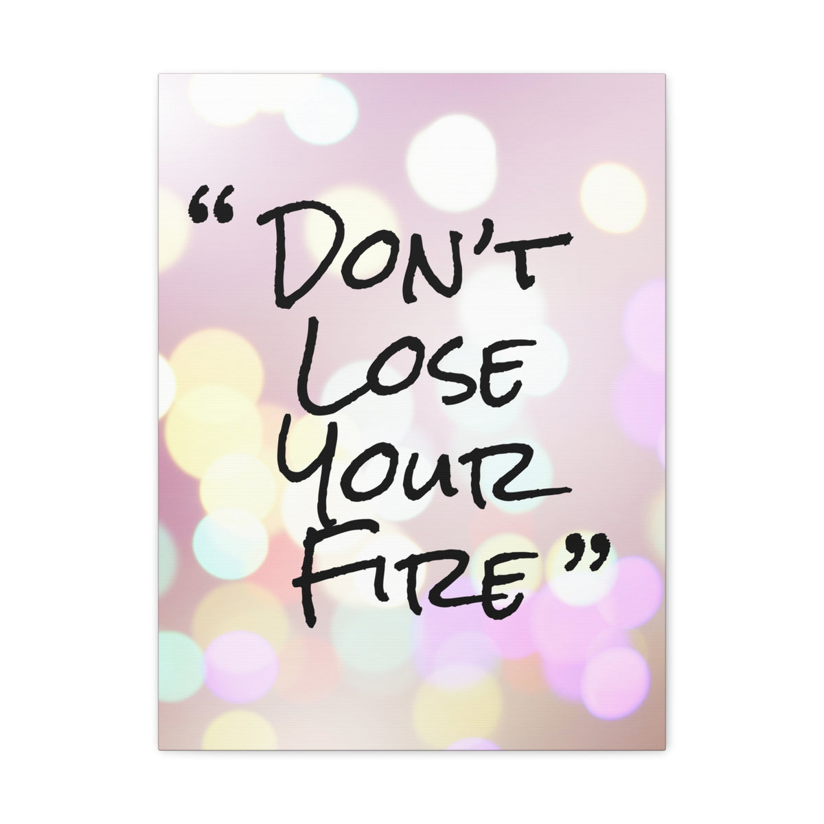 Inspirational Quote Canvas Don't Lose Your Fire Motivational Print Ready to Hang Artwork-Express Your Love Gifts