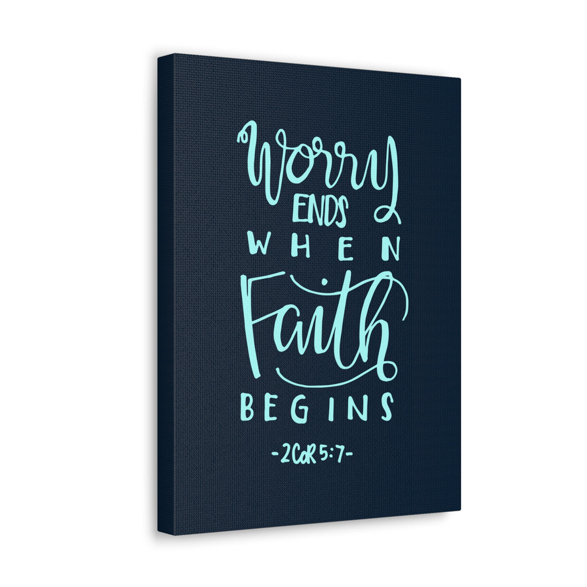Scripture Canvas Worry Ends When Faith Begins 2 Corinthians 5:7 Christian Wall Art Bible Verse Print Ready To Hang-Express Your Love Gifts