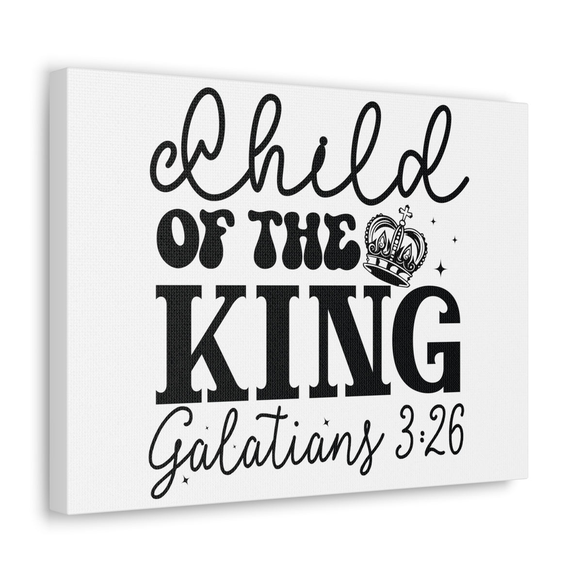 Scripture Walls Galatians 3:26 Child of the King Bible Verse Canvas Christian Wall Art Ready to Hang Unframed-Express Your Love Gifts