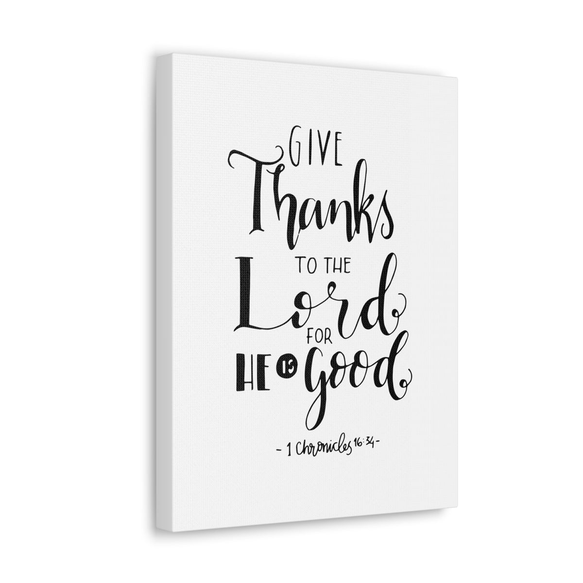 Scripture Canvas Give Thanks To The Lord 1 Chronicles 16:34 Christian Wall Art Bible Verse Print Ready To Hang-Express Your Love Gifts