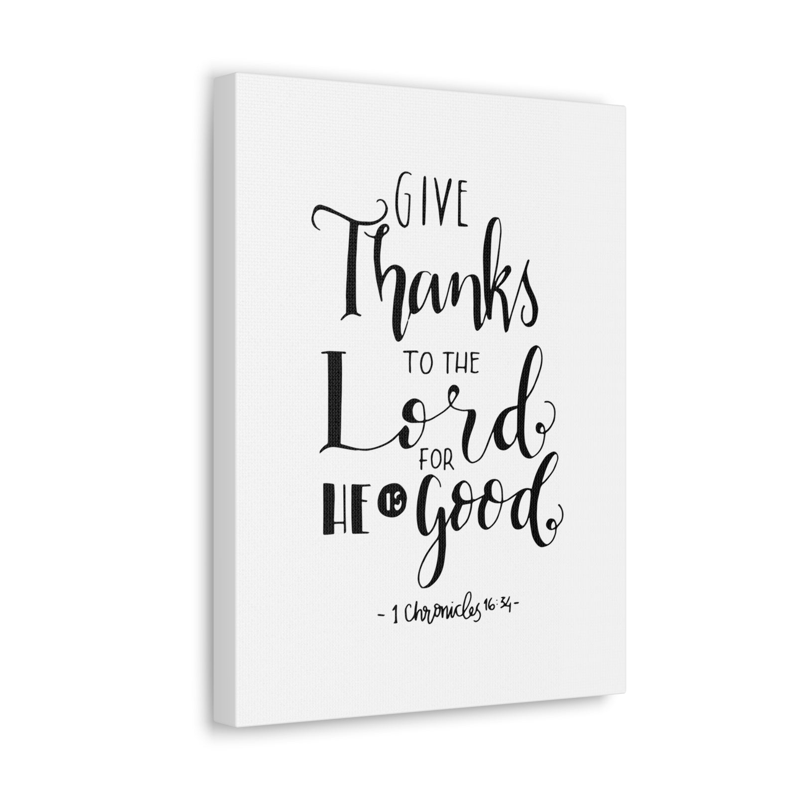Scripture Canvas Give Thanks To The Lord 1 Chronicles 16:34 Christian Wall Art Bible Verse Print Ready To Hang-Express Your Love Gifts