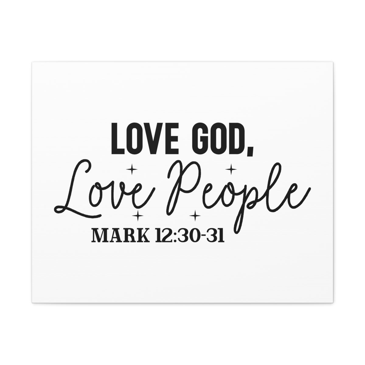 Scripture Walls Mark 12:30-31 Love God Bible Verse Canvas Christian Wall Art Ready to Hang Unframed-Express Your Love Gifts