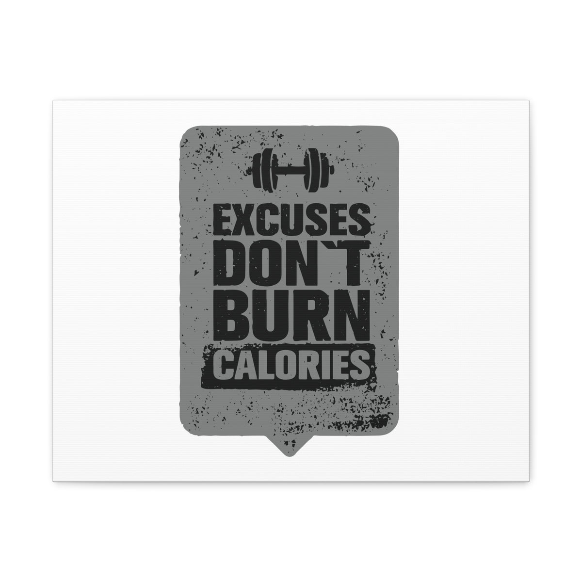 Excuses Don't Burn Calories Gym Workout Inspirational Motivational Quote Canvas Wall Art for Home Decor Ready-to-Hang-Express Your Love Gifts