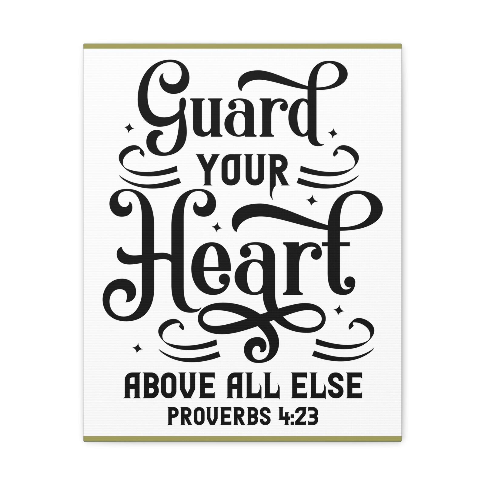 Scripture Canvas Guard Your Heart Above All Else Proverbs 4:23 Christian Wall Art Bible Verse Print Ready To Hang-Express Your Love Gifts