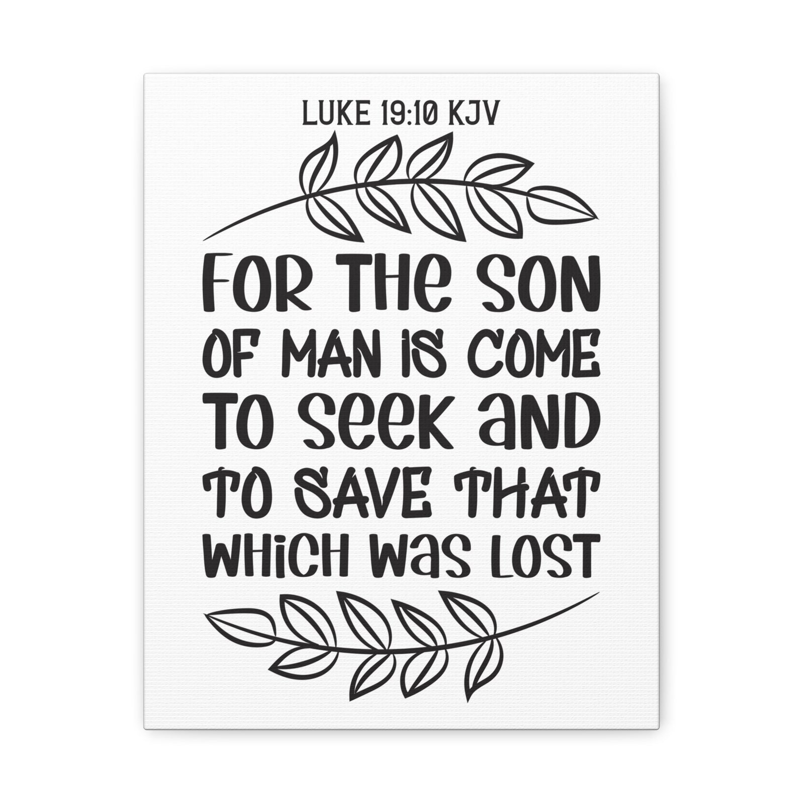Scripture Walls For The Son Of Man Is Come Luke 19:10 Bible Verse Canvas Christian Wall Art Ready To Hang-Express Your Love Gifts