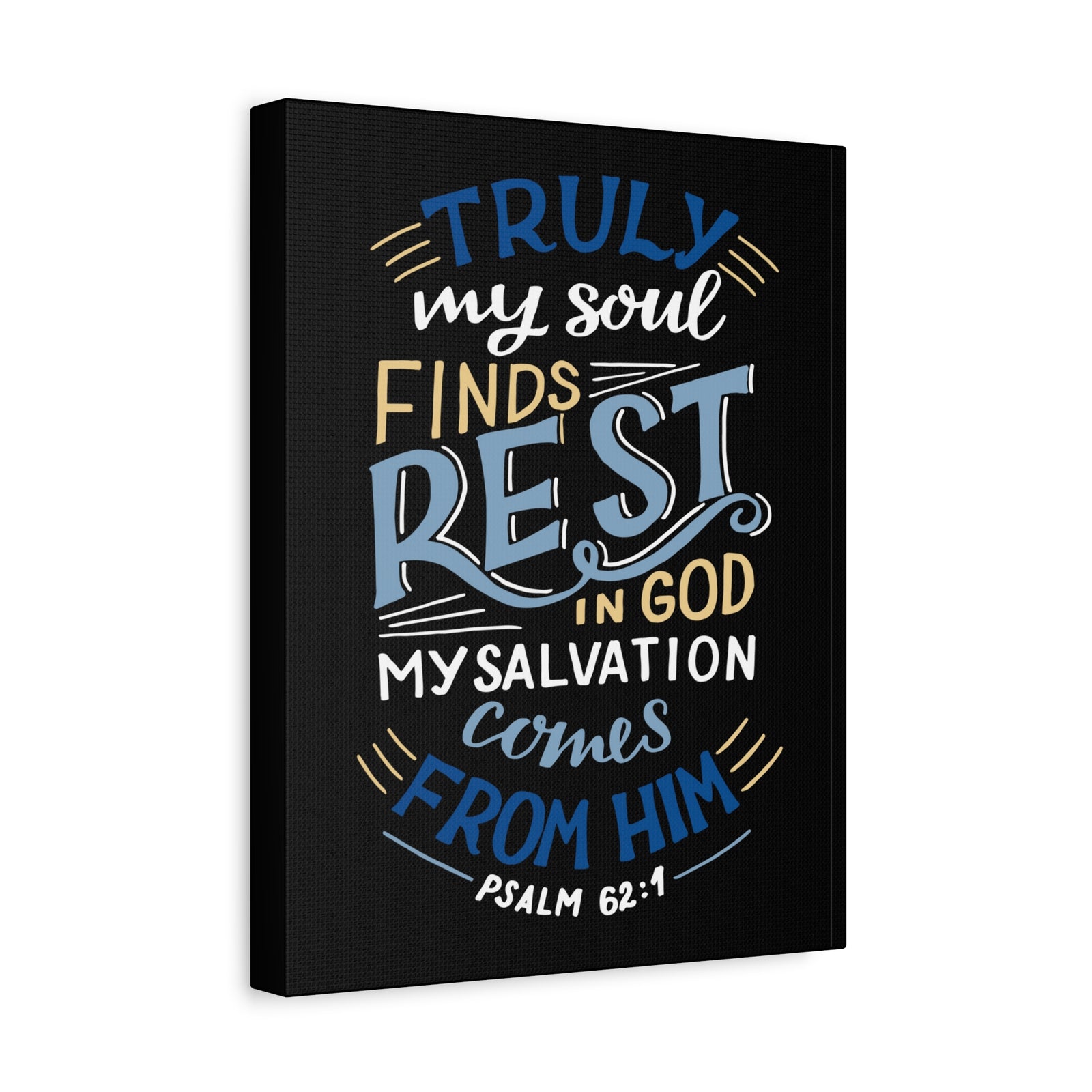 Scripture Canvas Truly My Soul Psalm 62:1 Christian Wall Art Bible Verse Print Ready to Hang-Express Your Love Gifts