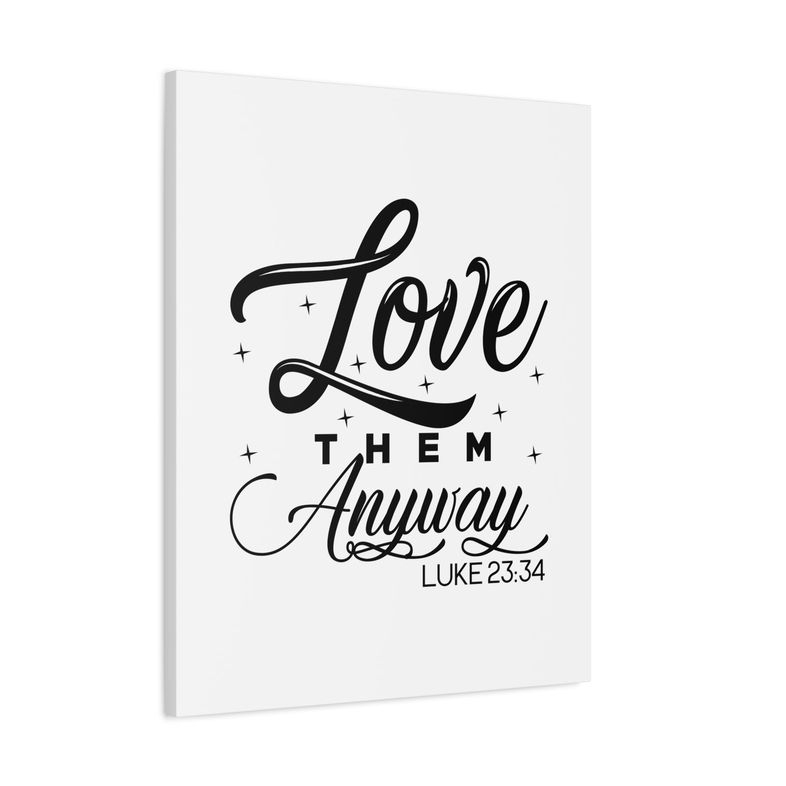 Scripture Walls Luke 23:34 Love Them Anyway Bible Verse Canvas Christian Wall Art Ready to Hang Unframed-Express Your Love Gifts