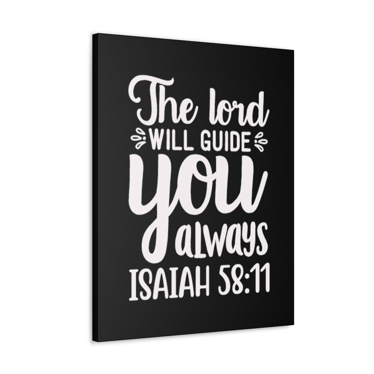 Scripture Walls Isaiah 58:11 The Lord Will Guide You Always Bible Verse Canvas Christian Wall Art Ready to Hang Unframed-Express Your Love Gifts