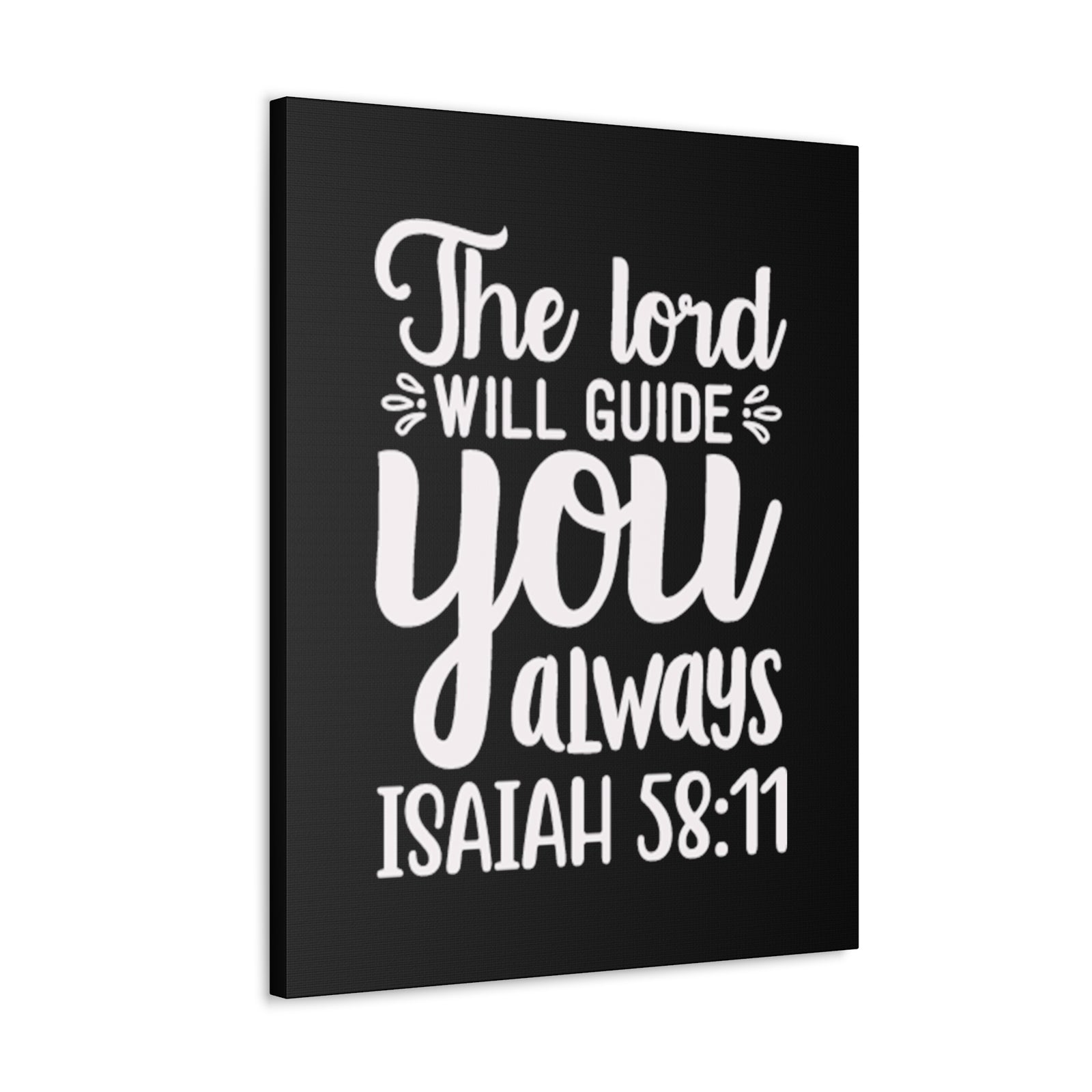 Scripture Walls Isaiah 58:11 The Lord Will Guide You Always Bible Verse Canvas Christian Wall Art Ready to Hang Unframed-Express Your Love Gifts
