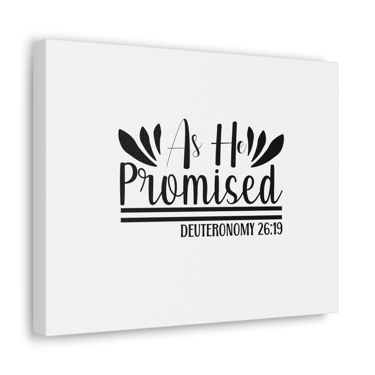 Scripture Walls Deuteronomy 26:19 As He Promised Bible Verse Canvas Christian Wall Art Ready to Hang Unframed-Express Your Love Gifts