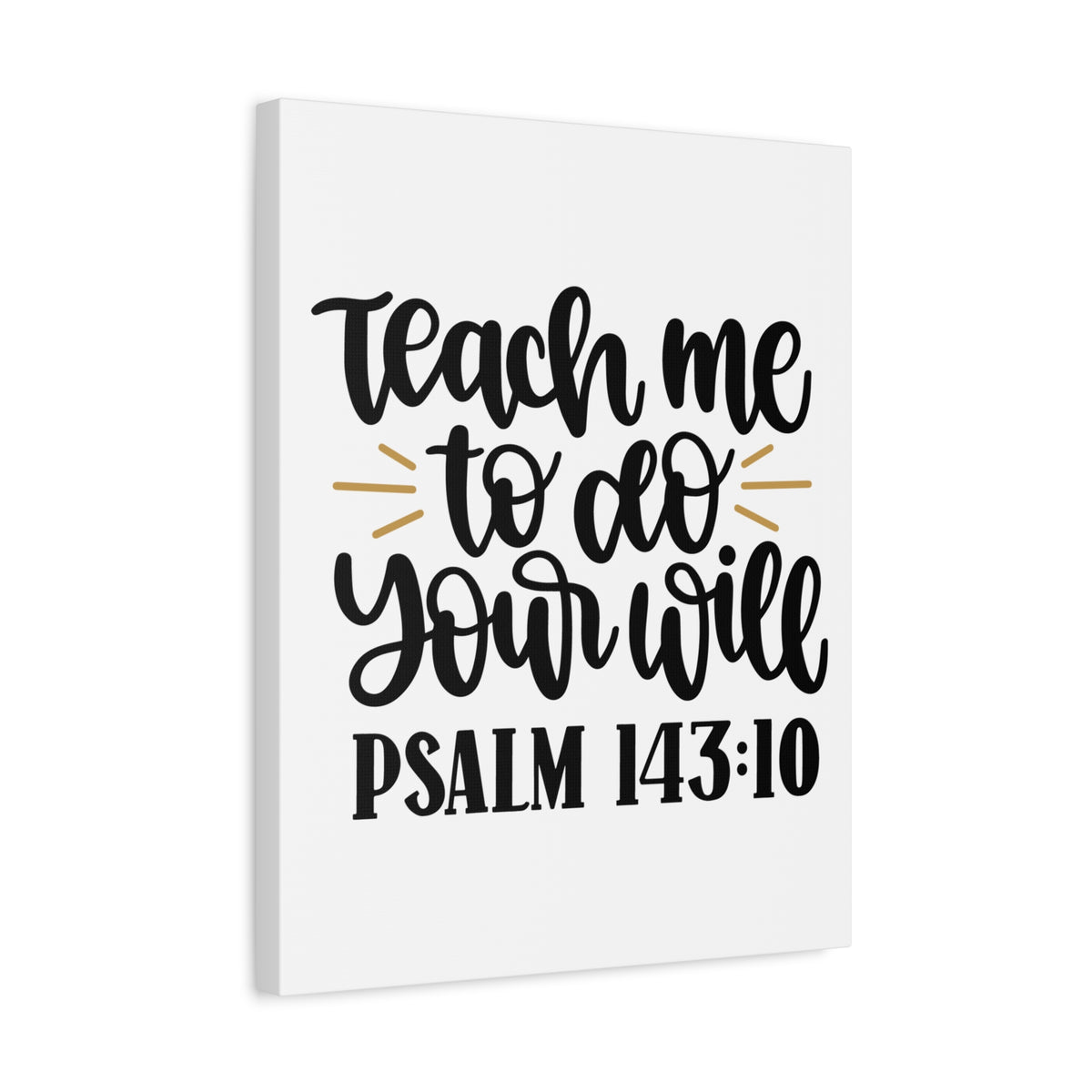 Scripture Canvas Teach Me Psalm 143:10 Christian Wall Art Bible Verse Print Ready to Hang-Express Your Love Gifts