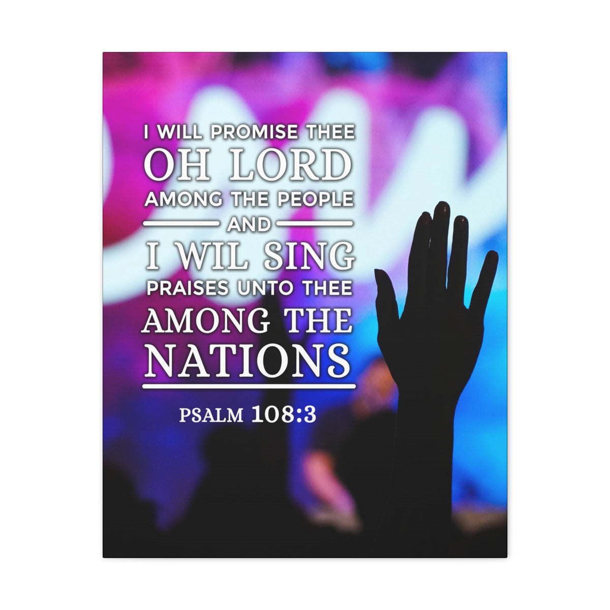 Scripture Canvas Among The Nations Psalm 108:3 Christian Wall Art Bible Verse Print Ready to Hang-Express Your Love Gifts