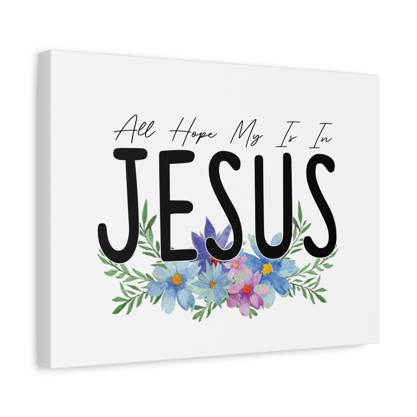 Scripture Canvas All My Hope Is In Jesus Jeremiah 29:11 Blue Flowers Christian Wall Art Bible Verse Print Ready to Hang-Express Your Love Gifts