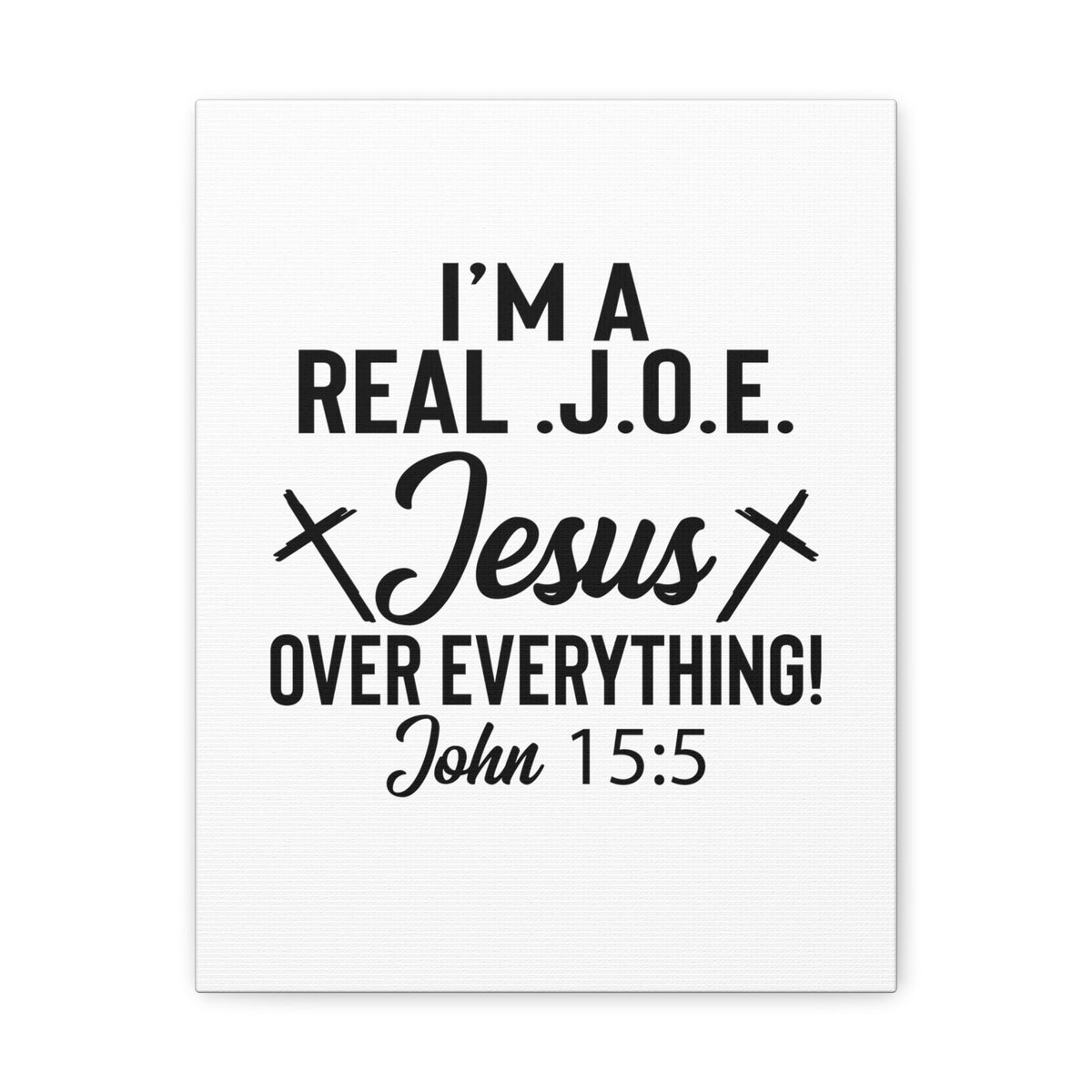 Scripture Walls John 15:5 Real J.O.E Bible Verse Canvas Christian Wall Art Ready to Hang Unframed-Express Your Love Gifts