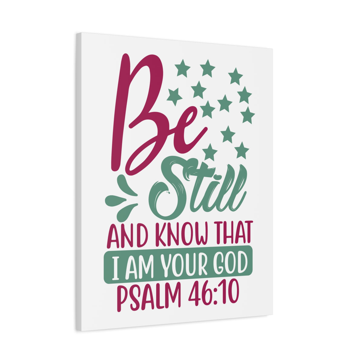 Scripture Canvas Be Still And Know That I Psalm 46:10 Christian Wall Art Print Ready to Hang-Express Your Love Gifts