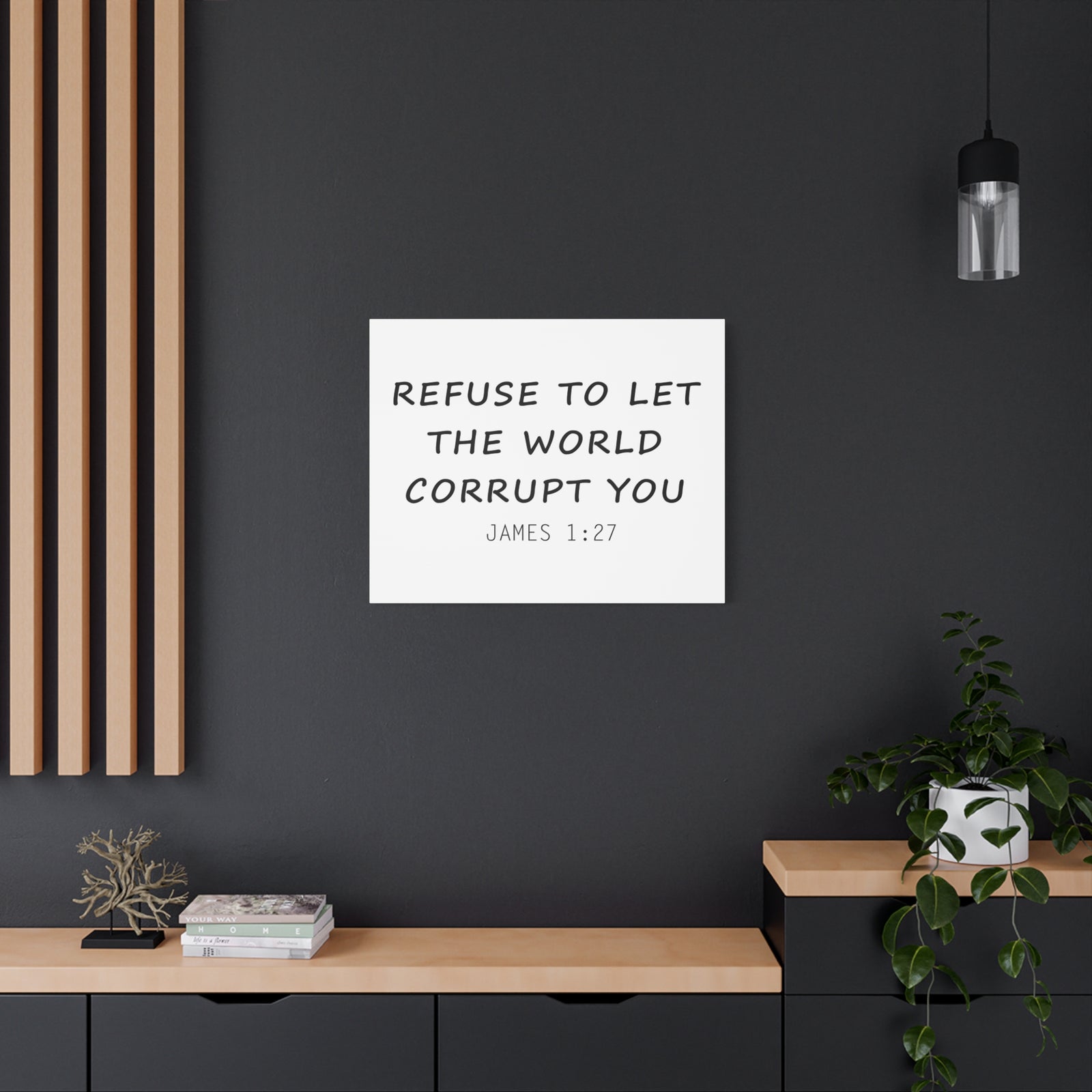 Scripture Canvas Refuse To Let The World James 1:27 Christian Wall Art Bible Verse Print Ready To Hang-Express Your Love Gifts