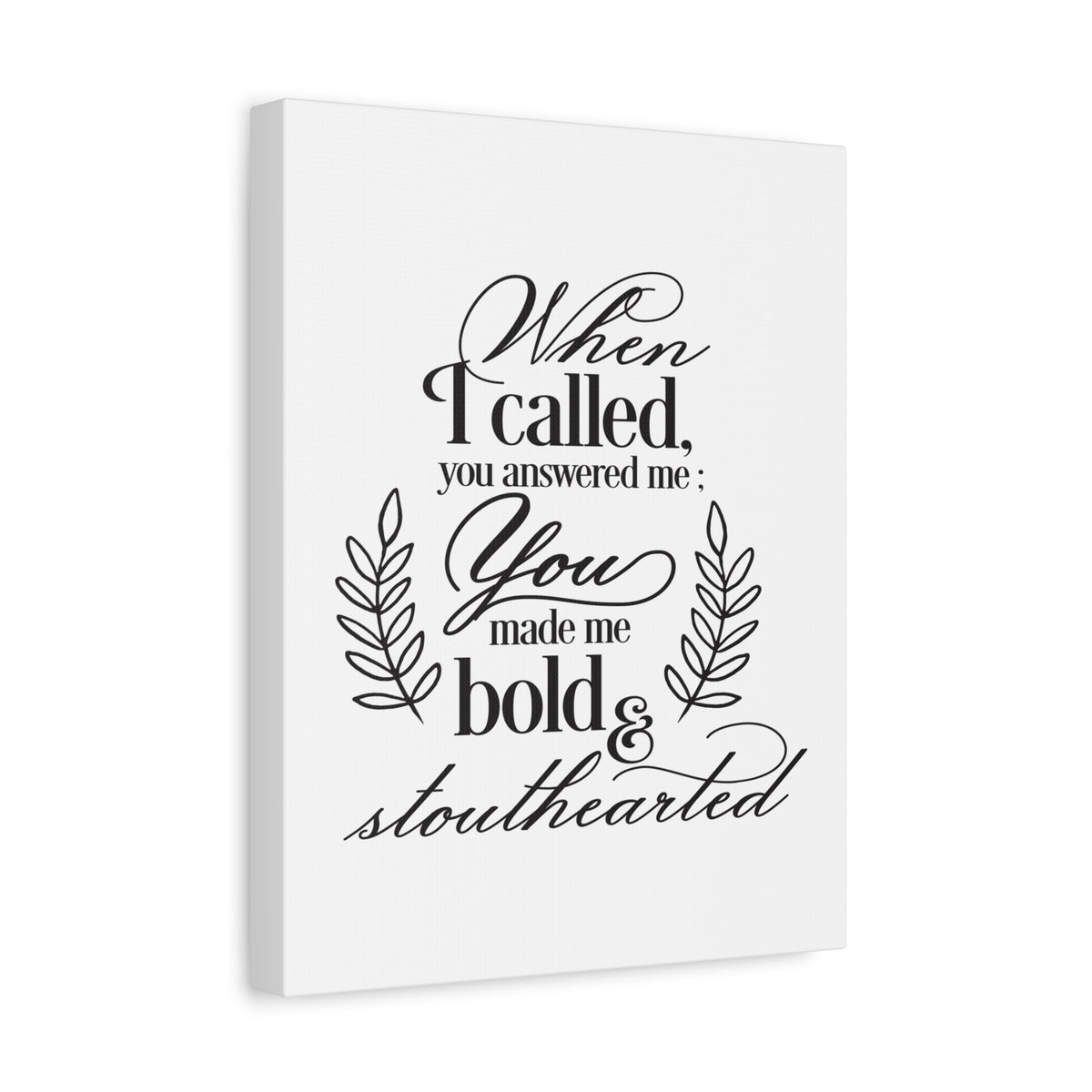 Scripture Canvas When I Called Psalm 138 1 Christian Wall Art Print Ready to Hang-Express Your Love Gifts
