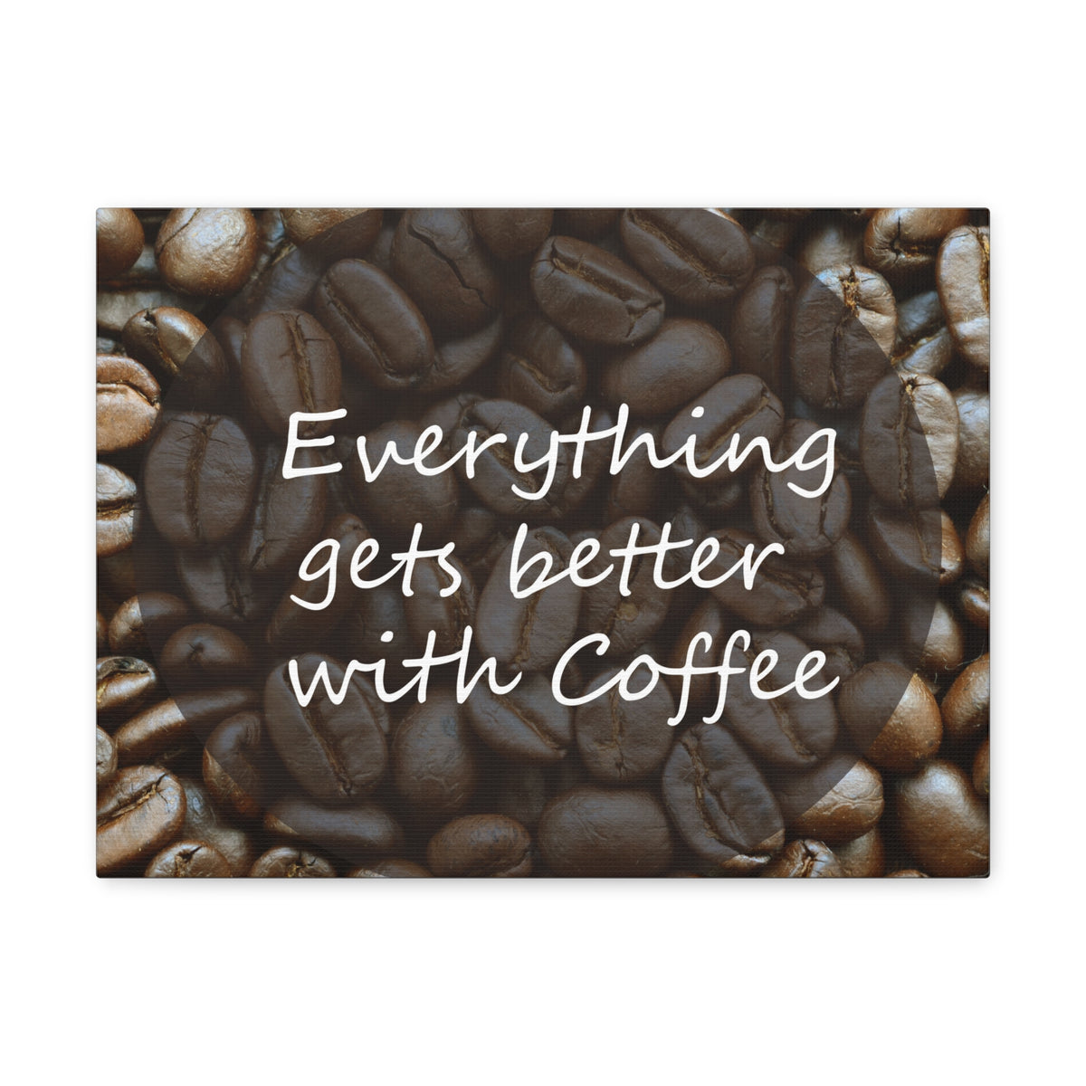 Inspirational Quote Canvas Everything Gets Better With Coffee Motivational Print Ready to Hang Artwork-Express Your Love Gifts