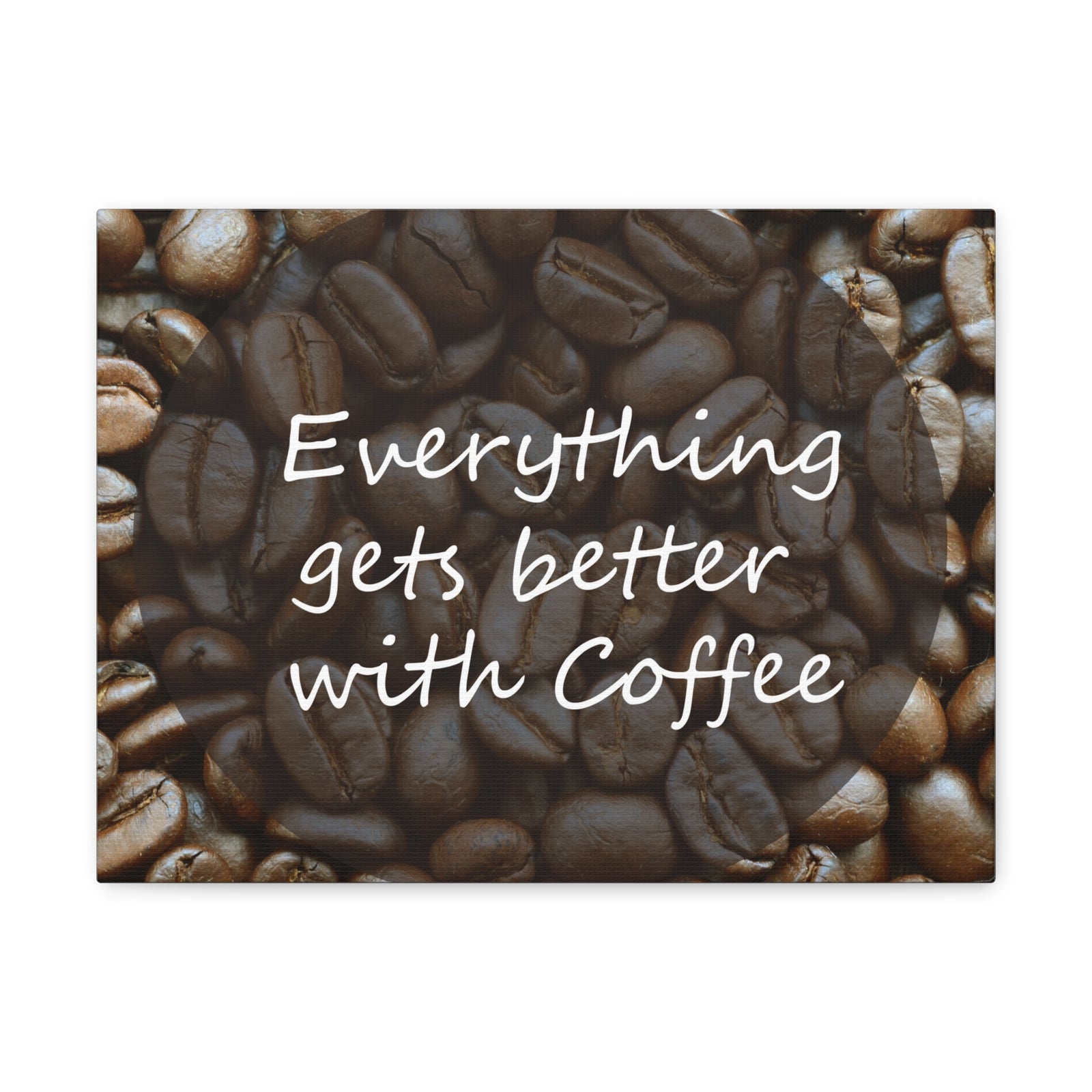 Inspirational Quote Canvas Everything Gets Better With Coffee Motivational Print Ready to Hang Artwork-Express Your Love Gifts