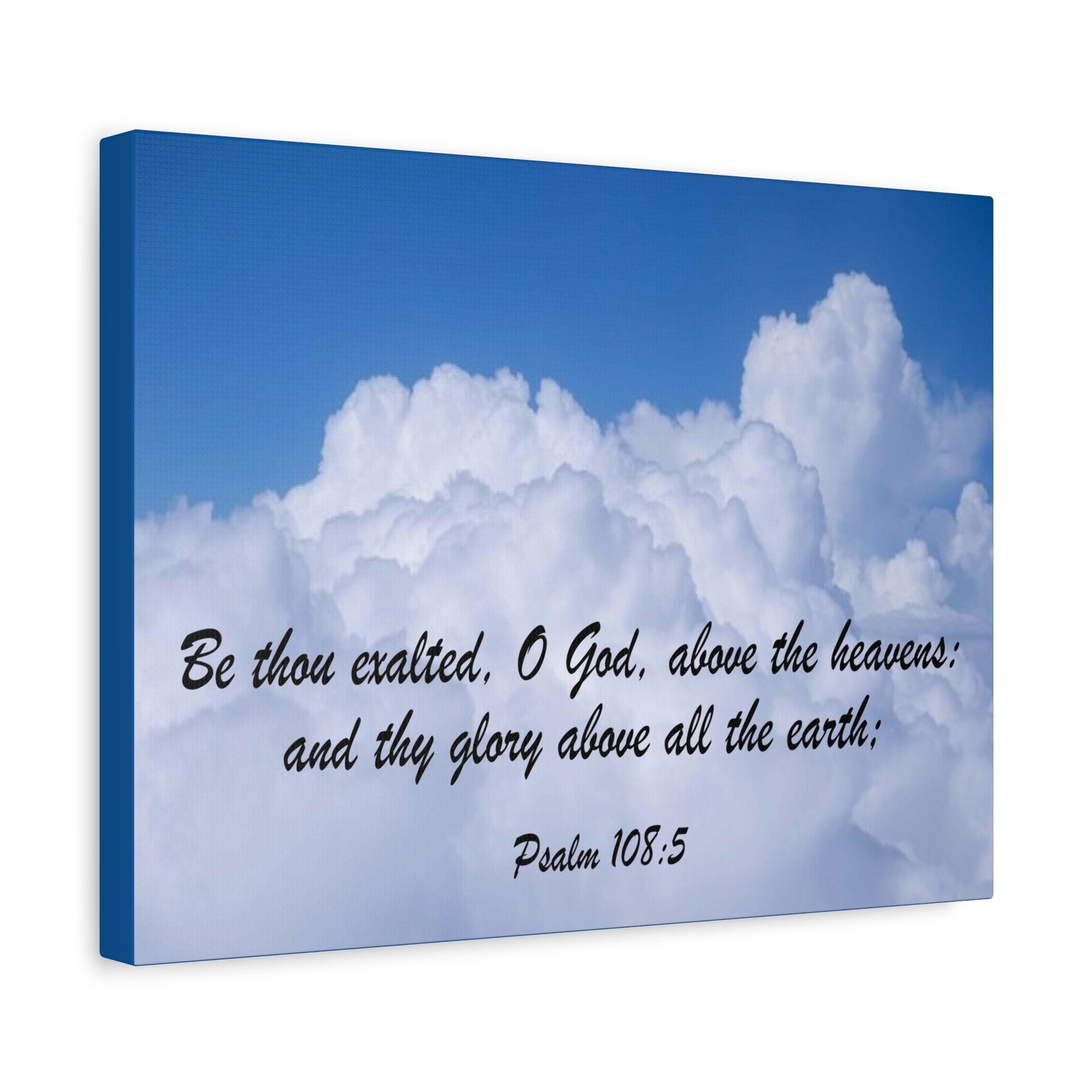 Scripture Canvas Be Thous Exalted Psalm 108:5 Christian Wall Art Bible Verse Print Ready to Hang-Express Your Love Gifts