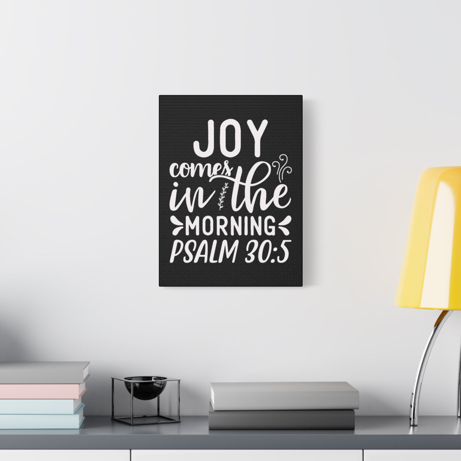 Scripture Walls Psalm 30:5 Joy Comes in The Morning Black Bible Verse Canvas Christian Wall Art Ready to Hang Unframed-Express Your Love Gifts