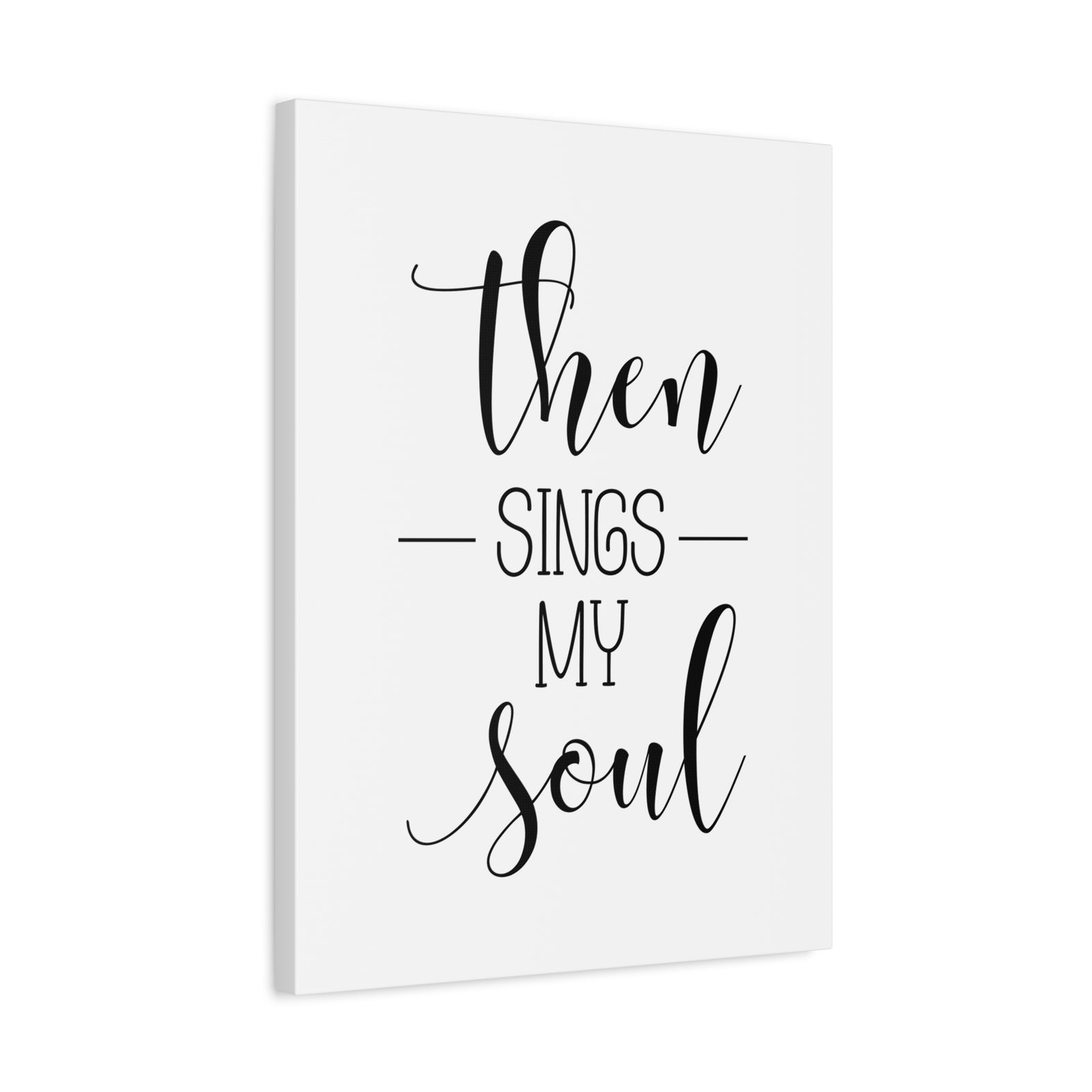 Scripture Canvas Then Sings My Soul Psalms 108:2 Christian Wall Art Bible Verse Print Ready to Hang-Express Your Love Gifts