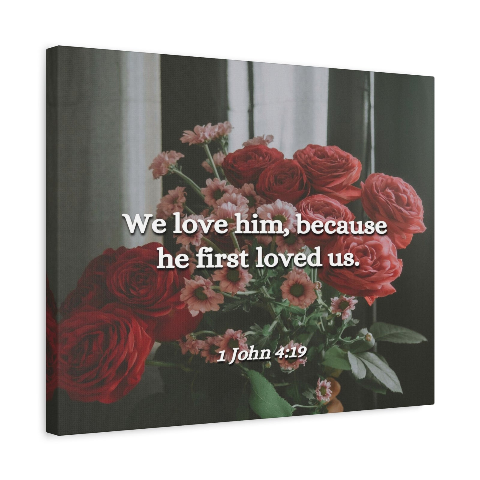 Scripture Canvas Because He First Loved Us 1 John 4:19 Christian Wall Art Bible Verse Print Ready to Hang-Express Your Love Gifts
