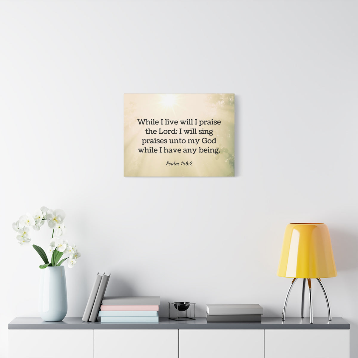 Scripture Walls I Live Will I Praise Psalm 146:2 Bible Verse Canvas Christian Wall Art Ready to Hang-Express Your Love Gifts