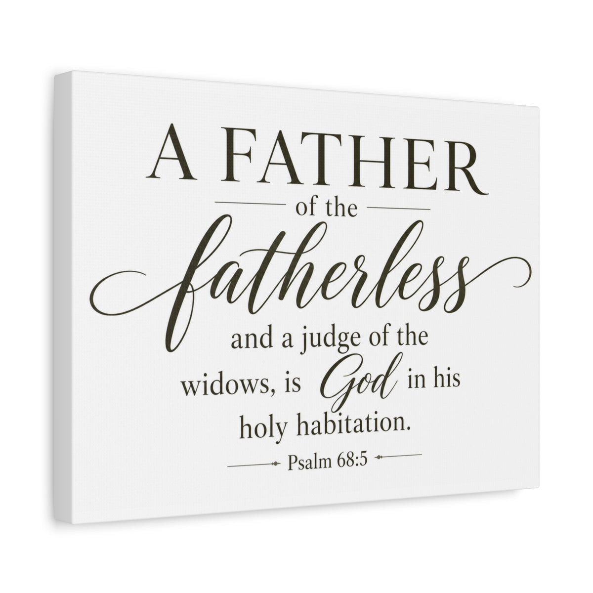 Scripture Walls Psalm 68:5 White Widows Advocate Fatherless Christian Wall Art Print Ready to Hang Unframed