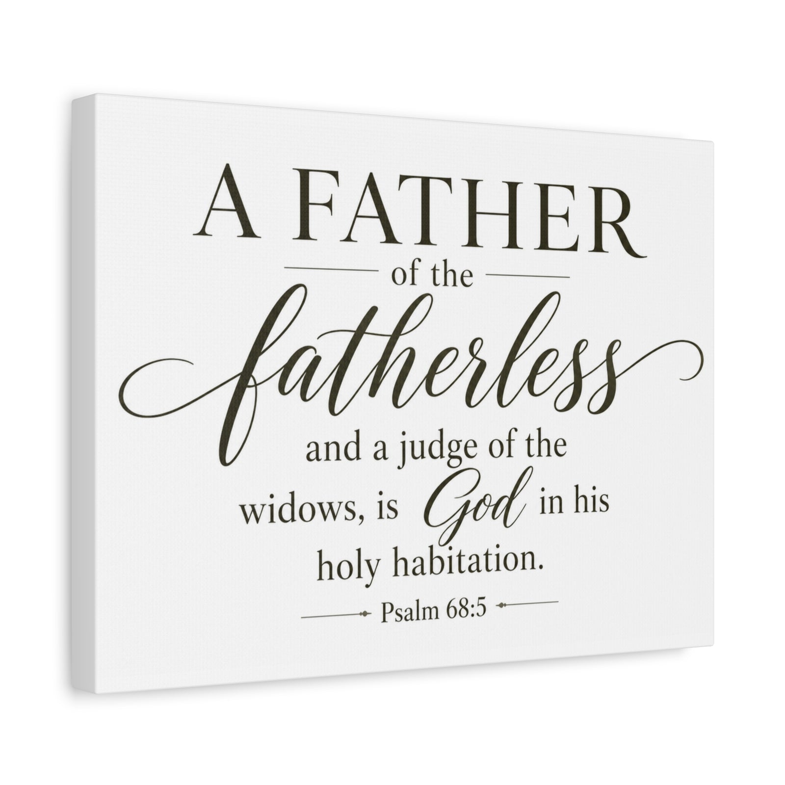 Scripture Walls Psalm 68:5 White Widows Advocate Fatherless Christian Wall Art Print Ready to Hang Unframed