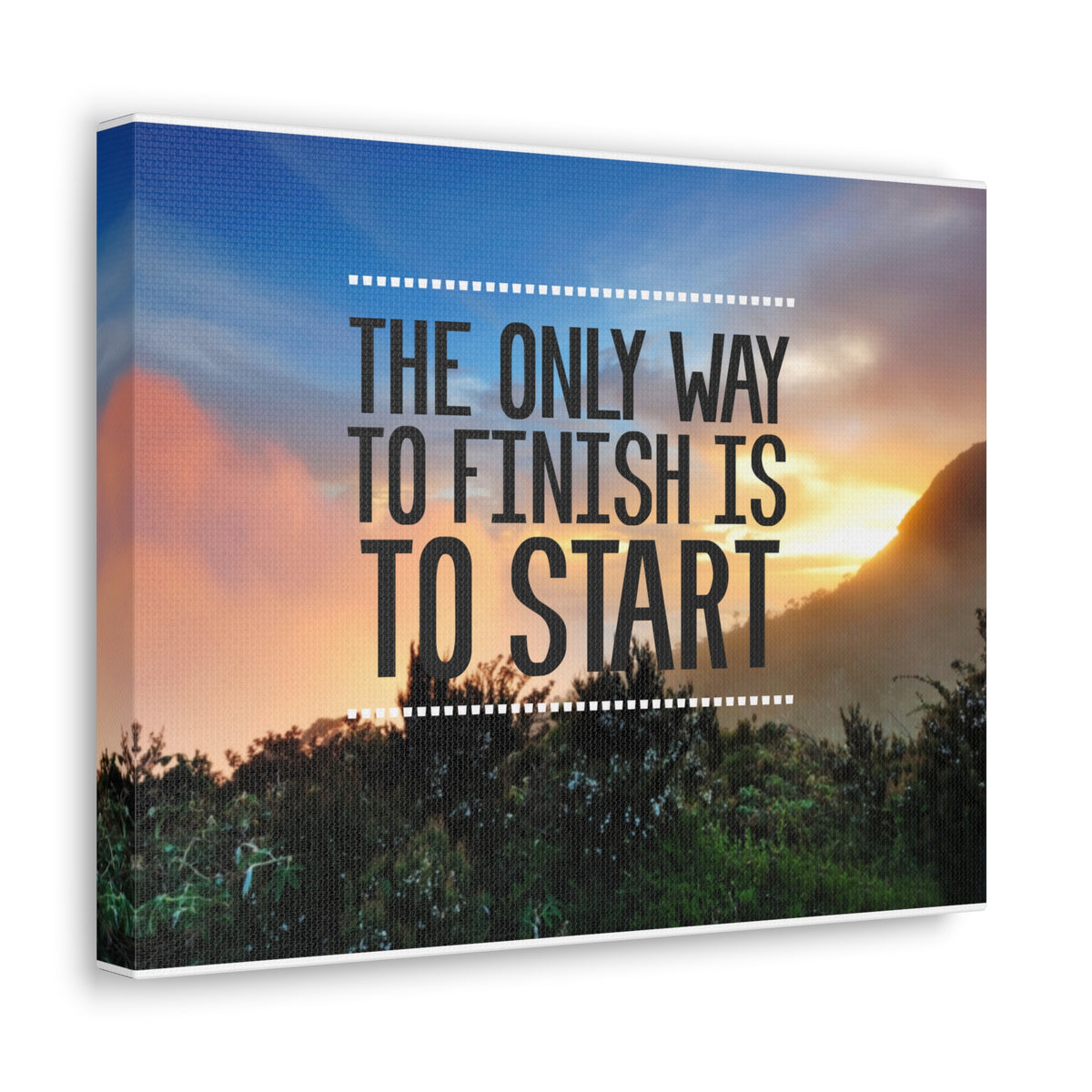 Inspirational Quote Canvas The Only Way To Finish Is To Start Motivational Print Ready to Hang Artwork-Express Your Love Gifts