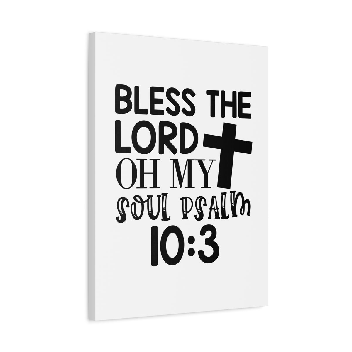 Scripture Canvas Bless The Lord Psalm 10:3 Christian Wall Art Bible Verse Print Ready to Hang-Express Your Love Gifts