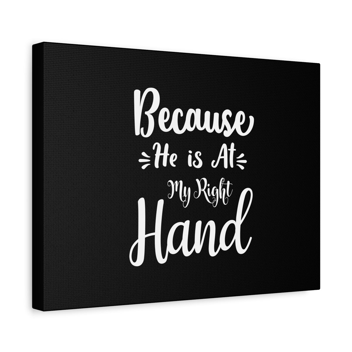 Scripture Canvas He Is At My Right Hand Psalm 16:8 Christian Wall Art Bible Verse Print Ready to Hang-Express Your Love Gifts