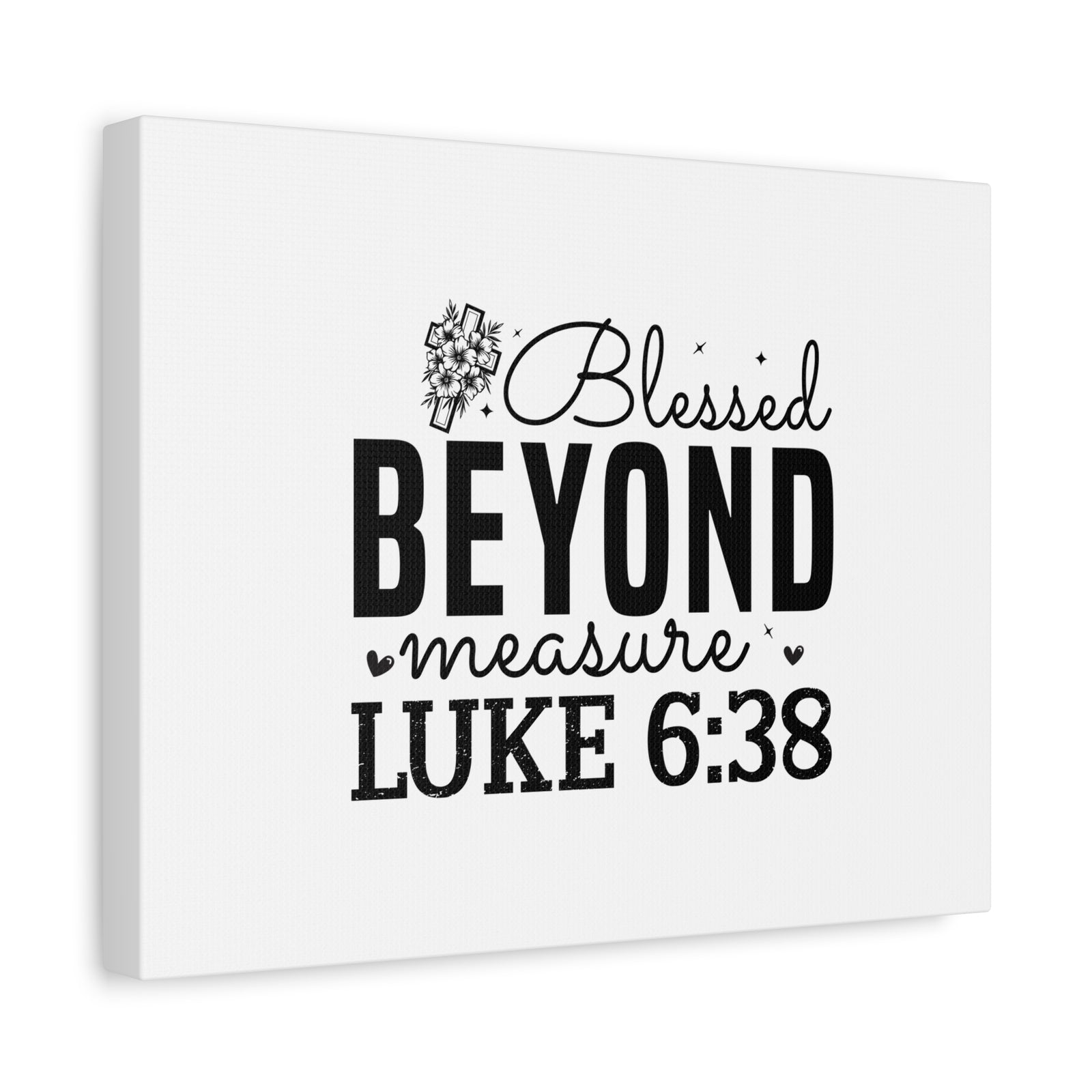 Scripture Walls Luke 6:38 Blesed Beyond Measure Bible Verse Canvas Christian Wall Art Ready to Hang Unframed-Express Your Love Gifts